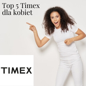 Top 5 modeli zegarków Timex dla kobiet
