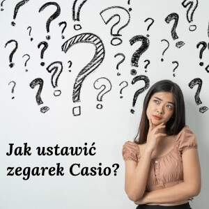 Jak ustawić zegarek Casio?